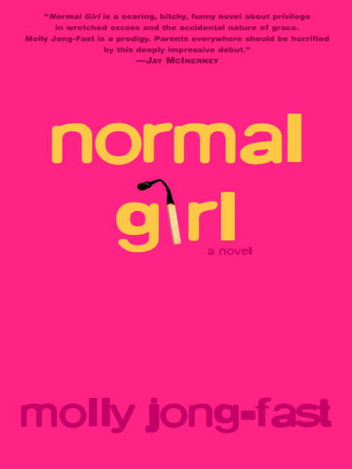 Title details for Normal Girl by Molly Jong-Fast - Available